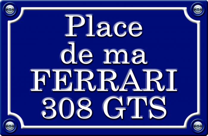 Sticker PLACE DE MA FERRARI 308 GTS : Couleur Course
